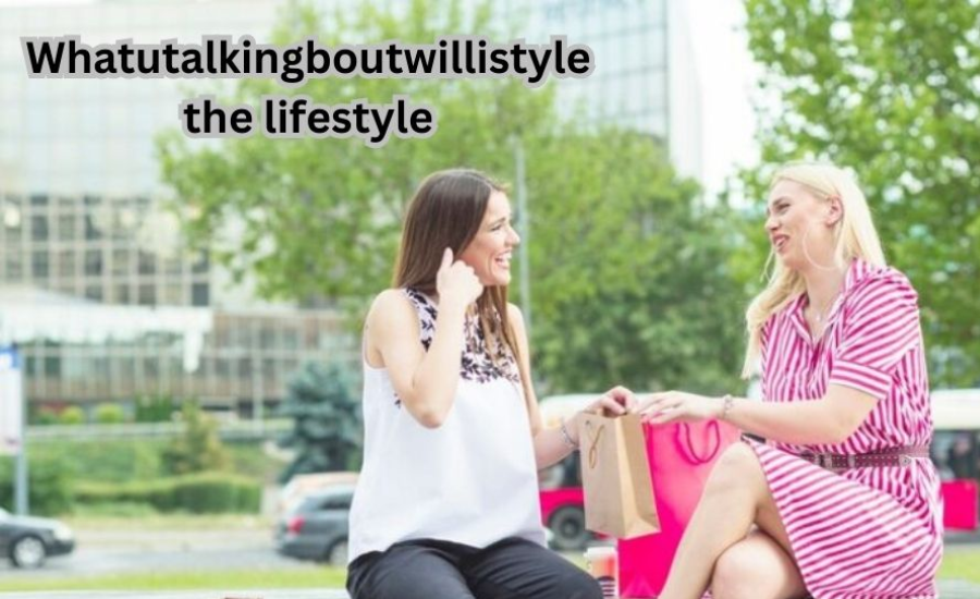 whatutalkingboutwillistyle the lifestyle