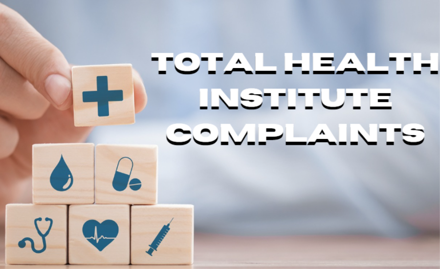 total health institute complaints